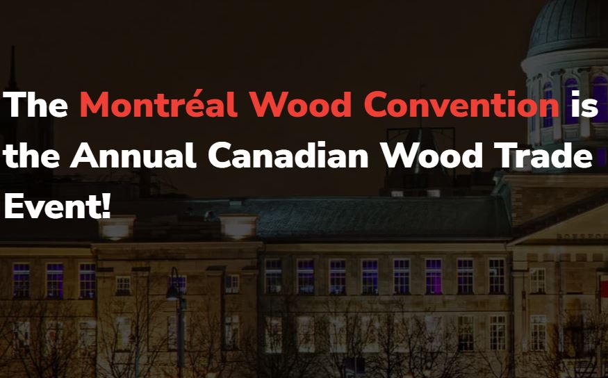 MONTREAL WOOD CONVENTION, MONTREAL, CANADA